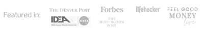 Featured in: The Denver Post, IDEA/NASA, Forbes, The Huffington Post, Create the Rules, Feel Good Money Live